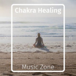 Chakra Healing Music Zone