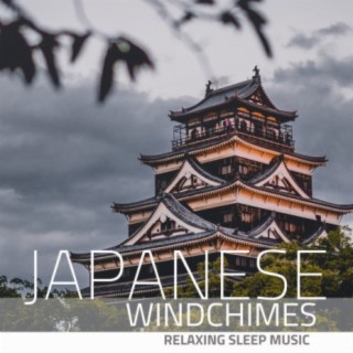 Japanese Windchimes: Relaxing Sleep Music