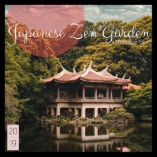 Japanese Zen Garden 2019: Meditation Music