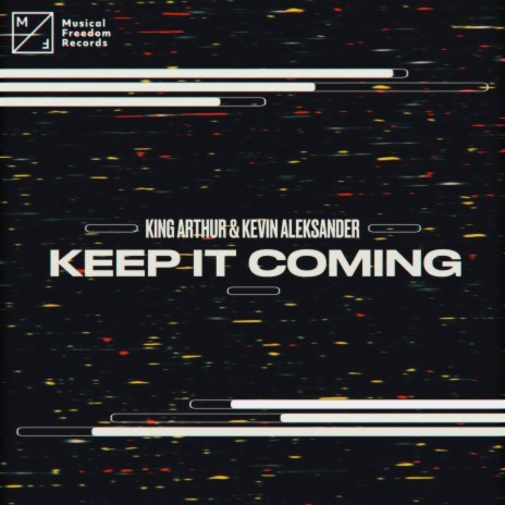 Keep It Coming ft. Kevin Aleksander | Boomplay Music