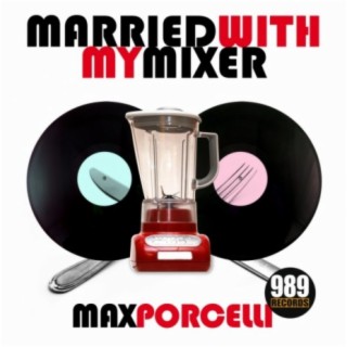 Married With My Mixer