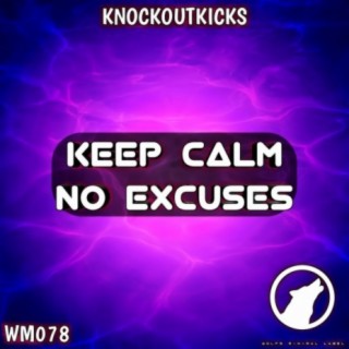 Keep Calm No Excuses