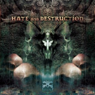 Hate & Destruction