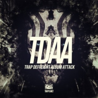 TDAA Trap DeFreight Album Attack