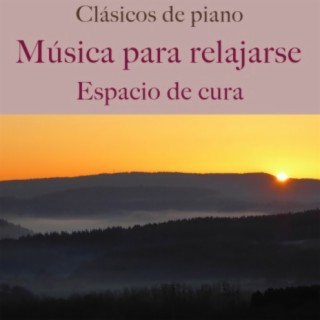 Clásicos De Piano: Música Para Relajarse - Espacio De Cura