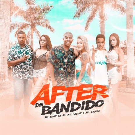 After de Bandido ft. MC Luan da BS, MC Zaquin & Dj Marcus Vinicius | Boomplay Music