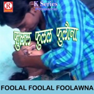 Foolal Foolal Foolawna