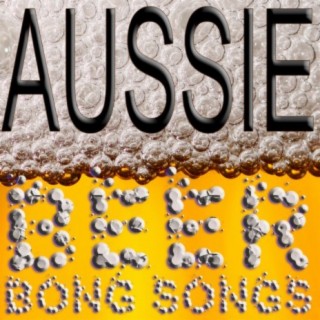 Aussie Beer Bong Songs!