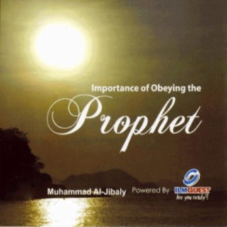 The Importance of Obeying the Prophet (saw)