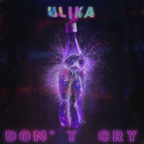 Don`t Cry | Boomplay Music