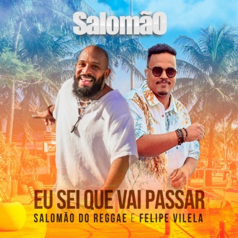 Eu Sei Que Vai Passar ft. Felipe Vilela | Boomplay Music