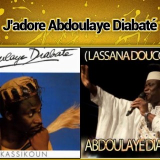 J'adore Abdoulaye Diabaté