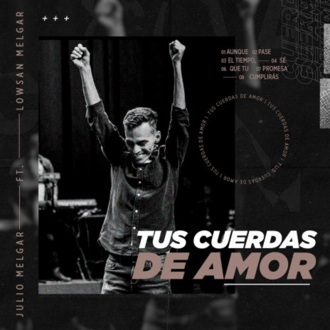 Tus Cuerdas De Amor (feat. Lowsan Melgar) | Boomplay Music