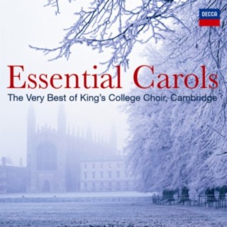 Essential Carols - The Very Best of King's College, Cambridge