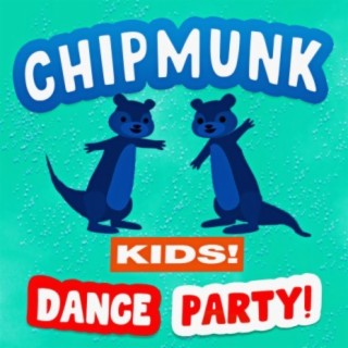 Chipmunk Kids! Dance Party