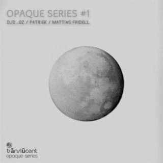 Opaque Series, Vol. 1