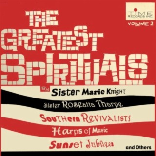 The Greatest Spirituals: Vol 2-1946-1951
