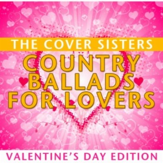 Country Ballads for Lovers - Valentine's Day Edition