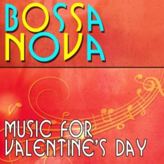 Bossa Nova - Valentine's Day Music