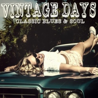 Vintage Days: Classic Blues & Soul