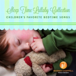 Sleep Time Lullaby Collection: Children's Favorite Bedtime Songs