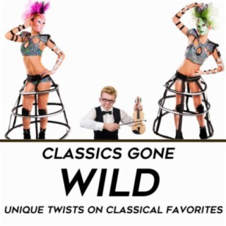 Classics Gone Wild: Unique Twists on Classical Favorites