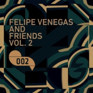 Felipe Venegas & Friends, Vol. 2