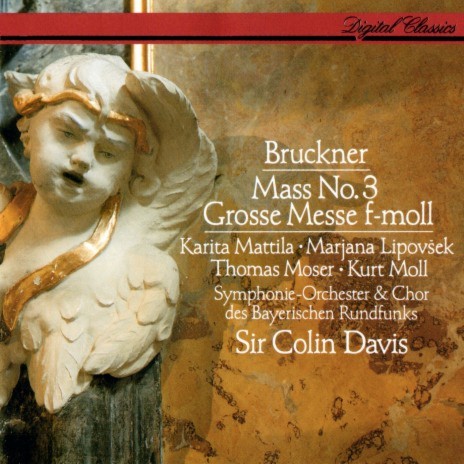 Bruckner: Mass No. 3 In F Minor, WAB 28 - 3. Credo ft. Marjana Lipovšek, Thomas Moser, Kurt Moll, Chor des Bayerischen Rundfunks & Symphonieorchester des Bayerischen Rundfunks | Boomplay Music