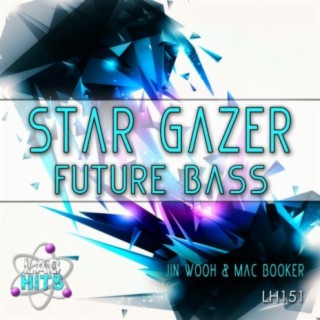 Star Gazer: Future Bass