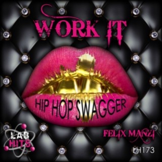 Work It: Hip Hop Swagger