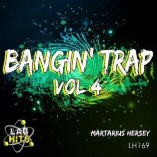 Bangin' Trap, Vol. 4