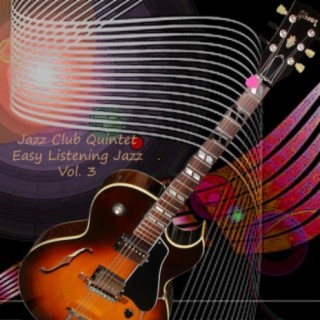 Easy Listenig Jazz - Exactly Like You