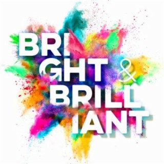 Bright & Brilliant