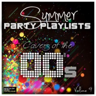 Summer Party Playlists: Covers of the 00s Vol. 9