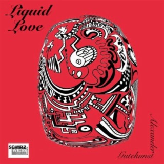 Liquid Love