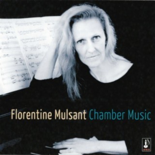 Florentine Mulsant: Chamber Music