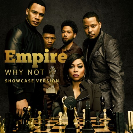 Why Not (From "Empire"/Showcase Version) ft. Jussie Smollett, Yazz, Mario, Scotty Tovar & Tisha Campbell-Martin | Boomplay Music