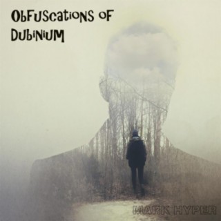 obfuscations of dubinium