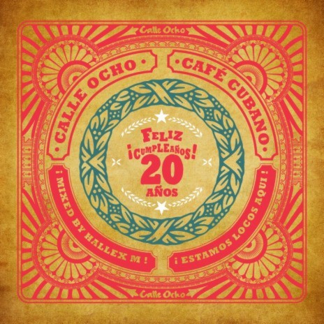 Calle Ocho Cafe Cubano (Feliz Cumpleanos 20 Anos) (Continuous DJ Mix)