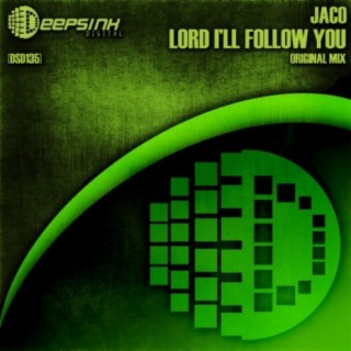 Lord I'll Follow You