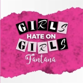 Girls Hate On Girls lyrics | Boomplay Music
