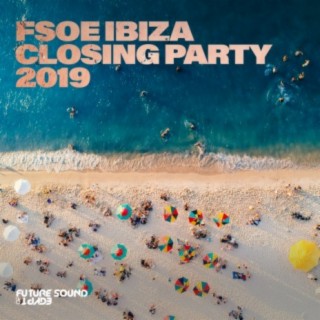 FSOE Ibiza Closing Party 2019