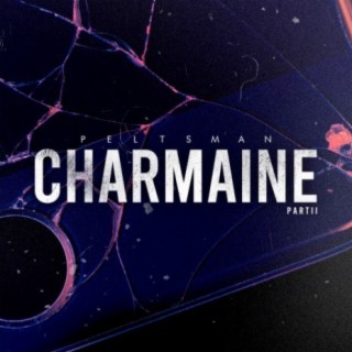 Charmaine, Pt. 2