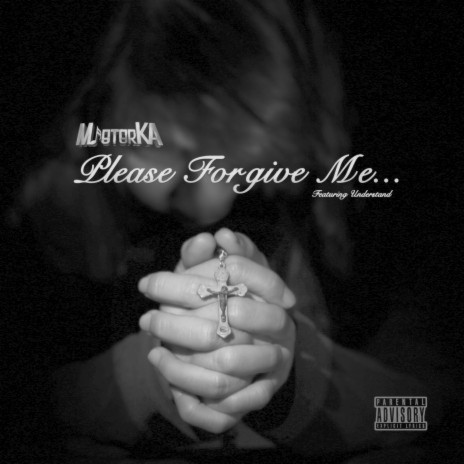 Please Forgive Me ft. Understand