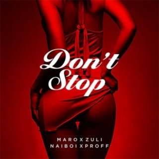Don't Stop With Maro,Proff & Zuli