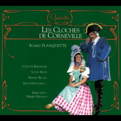 Planquette: Les Cloches de Corneville / Acte I - Va, petit mousse ft. Orchestre De Pierre Dervaux, Jean Giraudeau, Ernest Blanc & Andre Balbon | Boomplay Music