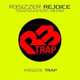 Rejoice (Trapshapers Remix)