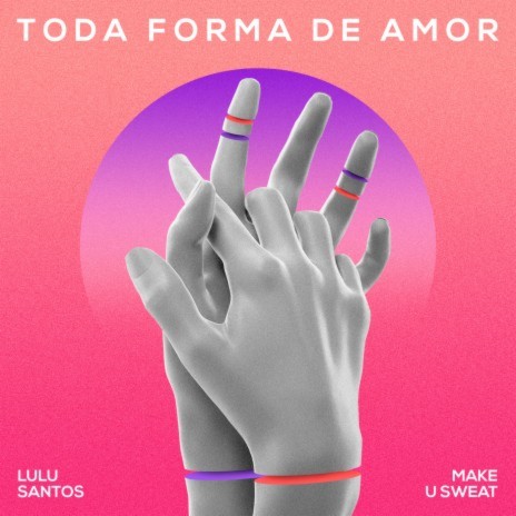 Toda Forma De Amor (Remix) ft. Lulu Santos | Boomplay Music