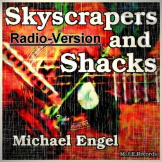 Skyscrapers and Shacks Radio-Version