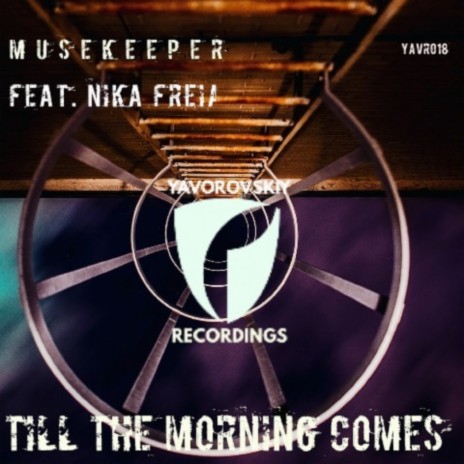 Till The Morning Comes (Original Mix) ft. Nika Freia | Boomplay Music